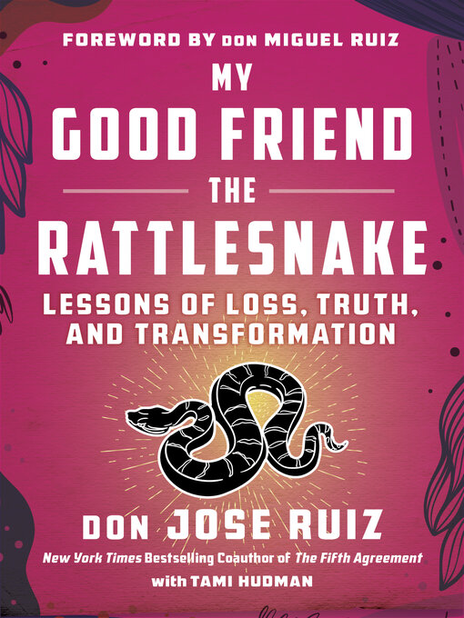 Title details for My Good Friend the Rattlesnake by don Jose Ruiz - Available
